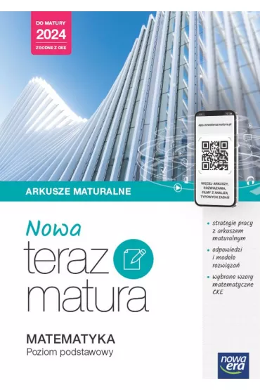 Nowa Teraz matura. Matematyka. Arkusze maturalne. Poziom podstawowy. Do matury 2024