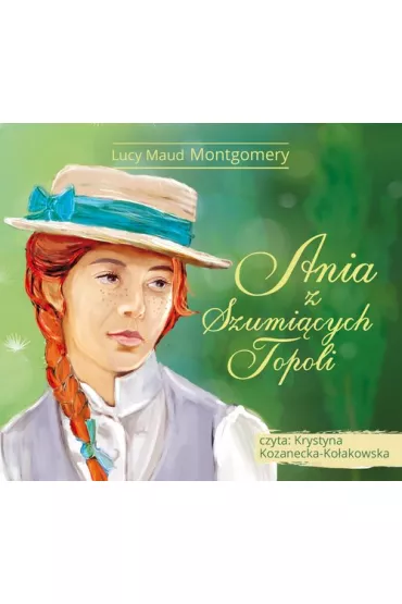 Audiobook Ania z Szumi�cych Topoli CD - Lucy Maud Montgomery
