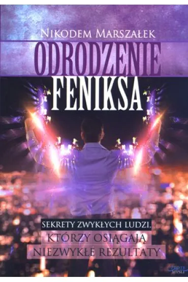 Odrodzenie Feniksa - Nikodem Marsza�ek