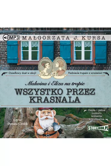 Audiobook Wszystko przez krasnala. Malwina i Eliza na tropie. Tom 2 CD - Ma�gorzata J. Kursa