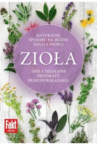 Zio�a. Naturalne sposoby na r�ne dolegliwo�ci