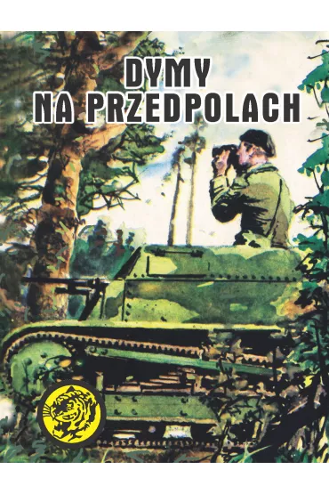 eBook Dymy na przedpolach. ��ty tygrys mobi epub - Andrzej Weso�owski, Janusz  Figura