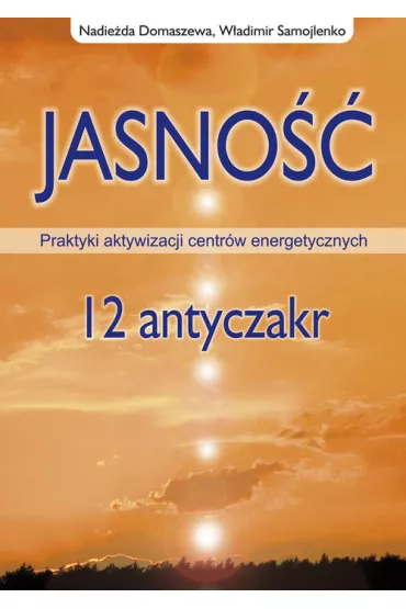 Jasno��. 12 antyczakr - Domaszewa Nadie�da, Samojlenko W�admimir