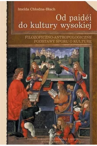 Od paidei do kultury wysokiej - Imelda Ch�odna-B�ach