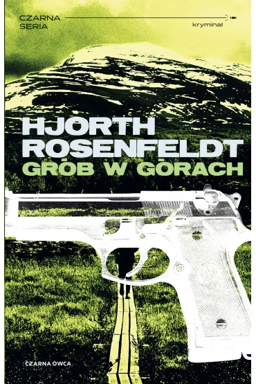 Gr�b w g�rach. Sebastian Bergman. Tom 3 - Hans Rosenfeldt, Michael Hjorth