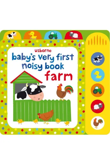 Baby`s very first noisy book Farm - Stella Baggott, Fiona Watt
