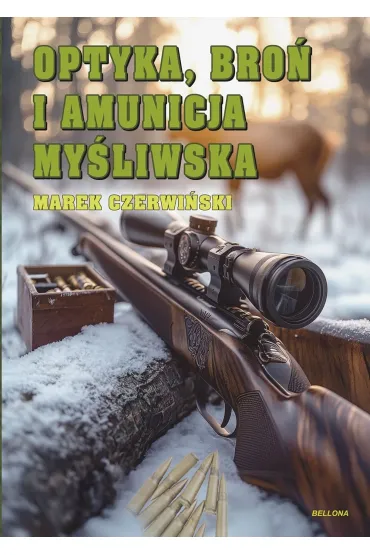 Optyka, bro� i amunicja my�liwska - Marek Czerwi�ski