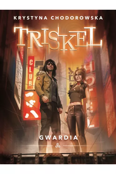Triskel. Gwardia - Krystyna Chodorowska