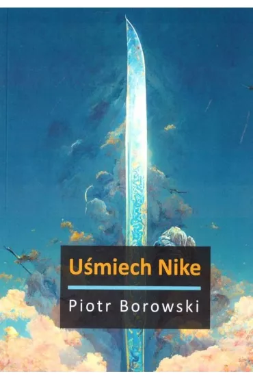 U�miech Nike - Piotr  Borowski