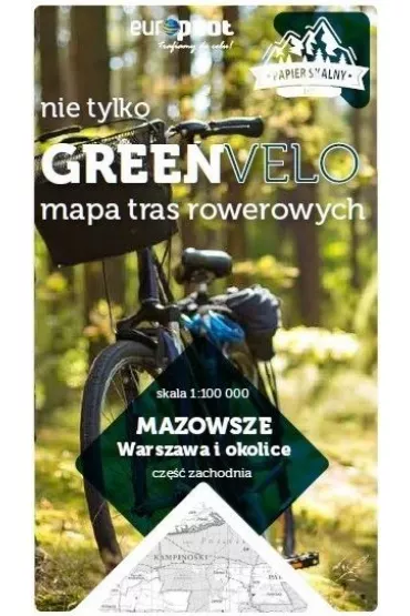 Mazowsze. Warszawa i okolice. Cz�� zachodnia. Nie tylko Green Velo. Mapa tras rowerowych