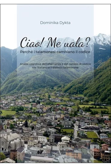 Ciao! Me uala? Perche i talamonesi cambiano il codice - Dominika  Dykta