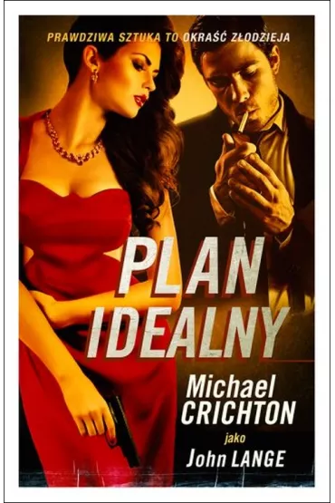 Plan idealny - Michael Crichton, John Lange
