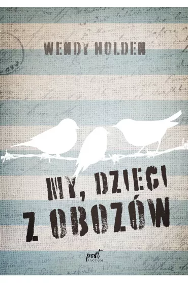 My, dzieci z oboz�w - Wendy Holden