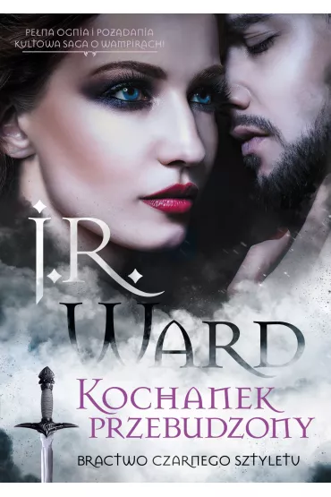 Kochanek przebudzony Bractwo Czarnego Sztyletu Tom 3 - J. R. Ward