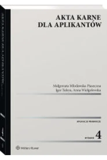 Akta karne dla aplikant�w - Anna Wielgolewska, Igor Tuleya, Ma�gorzata M�odawska-Piaseczna