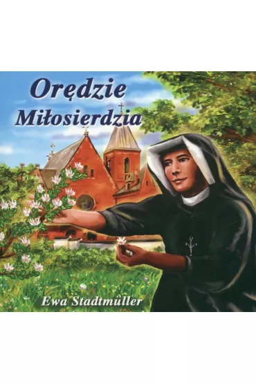 Dla przedszkolaka. Or�dzie Mi�osierdzia - Ewa Stadtmuller