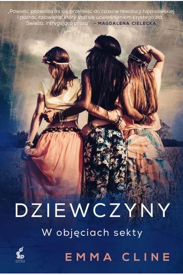 Dziewczyny. W obj�ciach sekty - Emma Cline