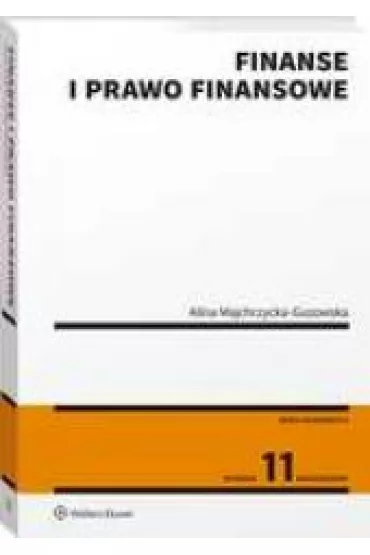 Finanse i prawo finansowe - Alina Majchrzycka-Guzowska