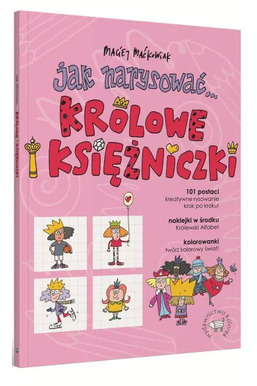 Jak narysowa�... kr�lowe i ksi�niczki - Maciej Ma�kowiak