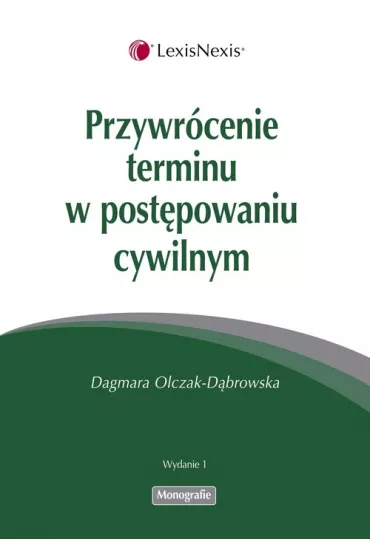 Przywr�cenie terminu w post�powaniu cywilnym - Dagmara Olczak-D�browska
