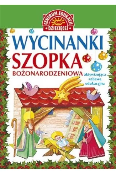 Wycinanki. Szopka bo�onarodzeniowa