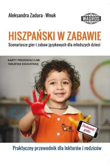 Hiszpa�ski w zabawie Scenariusze gier - Aleksandra Zadura-Wnuk