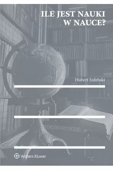 Ile jest nauki w nauce? - Hubert Izdebski