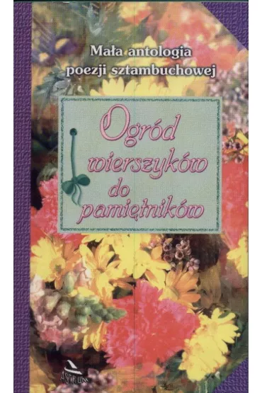 Ogr�d wierszyk�w do pami�tnik�w - Adam Podg�rski, Barbara Podg�rska