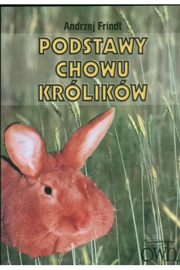 Podstawy chowu kr�lik�w - Andrzej Frindt