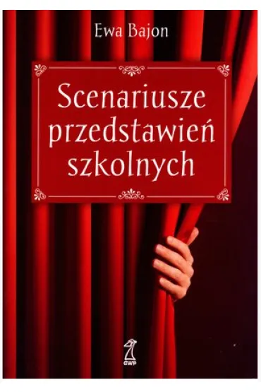 Scenariusze przedstawie� szkolnych - Ewa Bajon