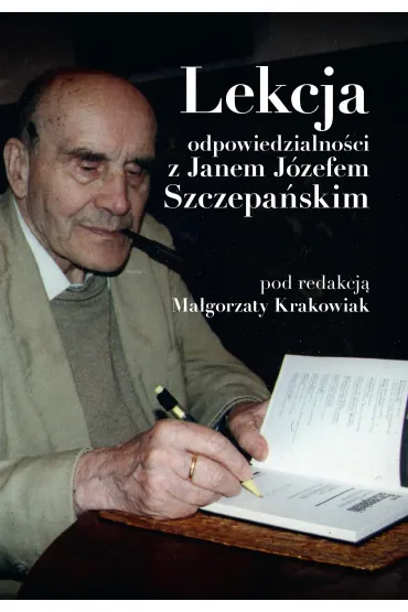 Lekcje odpowiedzialno�ci z Janem J�zefem Szczepa�skim - Ma�gorzata Red Krakowiak