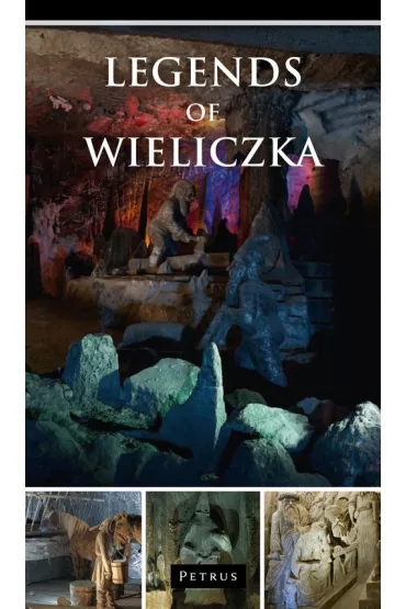 Legends of Wieliczka - Zbigniew Iwa�ski