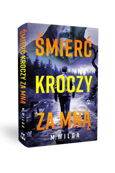 �mier� kroczy za mn� - M Wilga