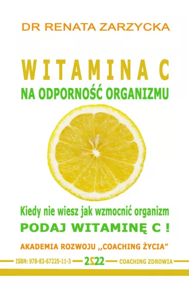 Audiobook Witamina C na odporno�� organizmu. Kiedy nie wiesz jak wzmocni� organizm, podaj witamin� C! mp3 - Renata Zarzycka