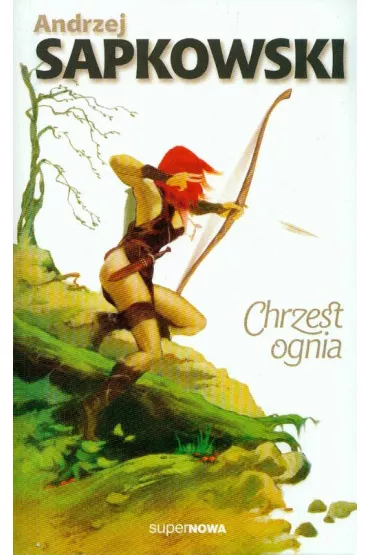 Chrzest ognia tom 5 sagi o wied�minie