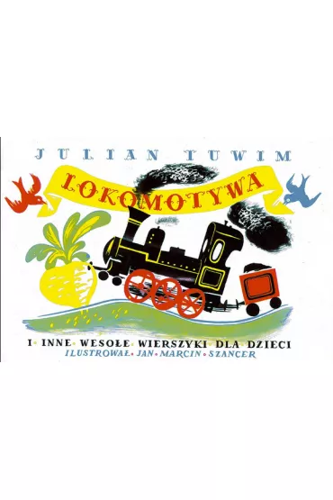 Lokomotywa i inne weso�e wierszyki dla dzieci - Julian Tuwim