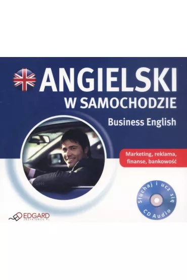 Angielski w samochodzie. Business English + CD