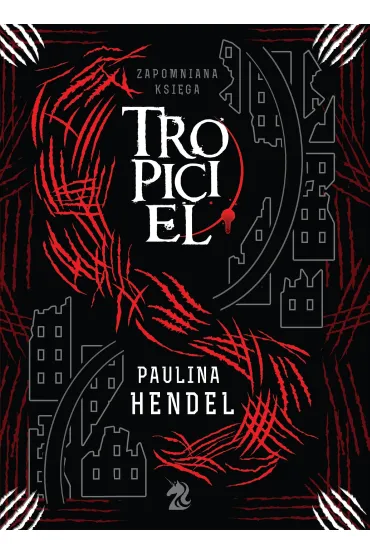 Tropiciel. Seria Zapomniana Ksi�ga. Tom 2 - Paulina Hendel