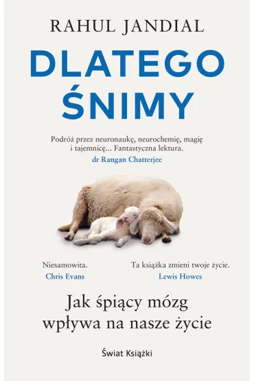 Dlatego �nimy. Jak �pi�cy m�zg wp�ywa na nasze �ycie - Rahul Jandial