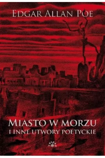 Miasto w morzu i inne utwory poetyckie - Edgar Allan Poe