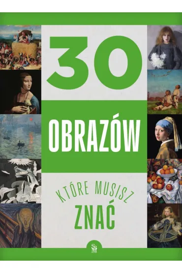 30 obraz�w, kt�re musisz zna� - Izabela Winiewicz-Cybulska