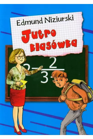 Jutro klas�wka