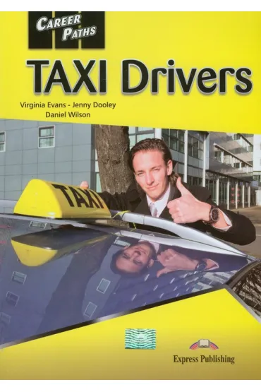 Career Paths. TAXI Drivers. Student's Book + APP - Daniel Wilson, Jenny Dooley, Virginia Evans