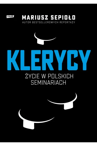Klerycy. O �yciu w polskich seminariach - Mariusz Sepio�o