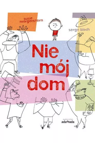 Nie m�j dom - Susie Morgenstern