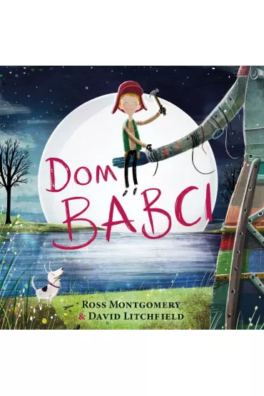 Dom babci - Ross Montgomery
