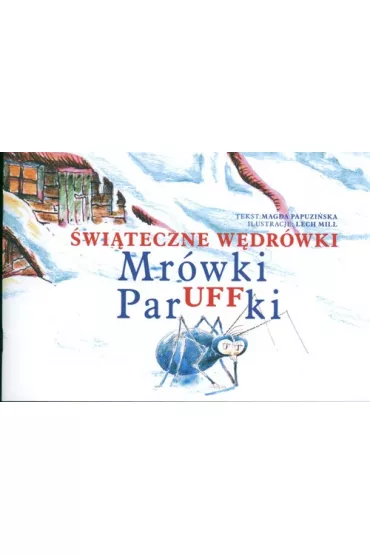 �wi�teczne w�dr�wki mr�wki Paruffki - Magda Papuzi�ska