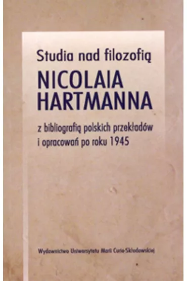 Studia nad filozofi� Nicolaia Hartmanna.. - Leszek Kopciuch