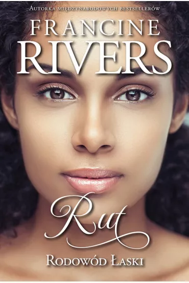 Rut. Rodow�d �aski. Tom 3 - Francine Rivers