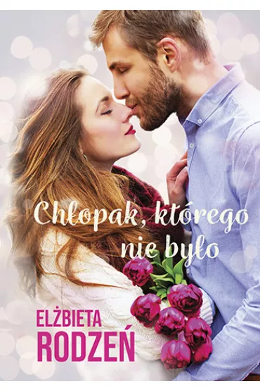 Ch�opak, kt�rego nie by�o - El�bieta Rodze�